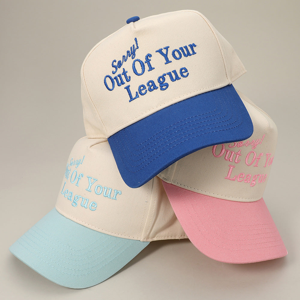 HATEGORY SORRY OUT OF YOUR LEAGUE Message Embroidered Baseball Cap