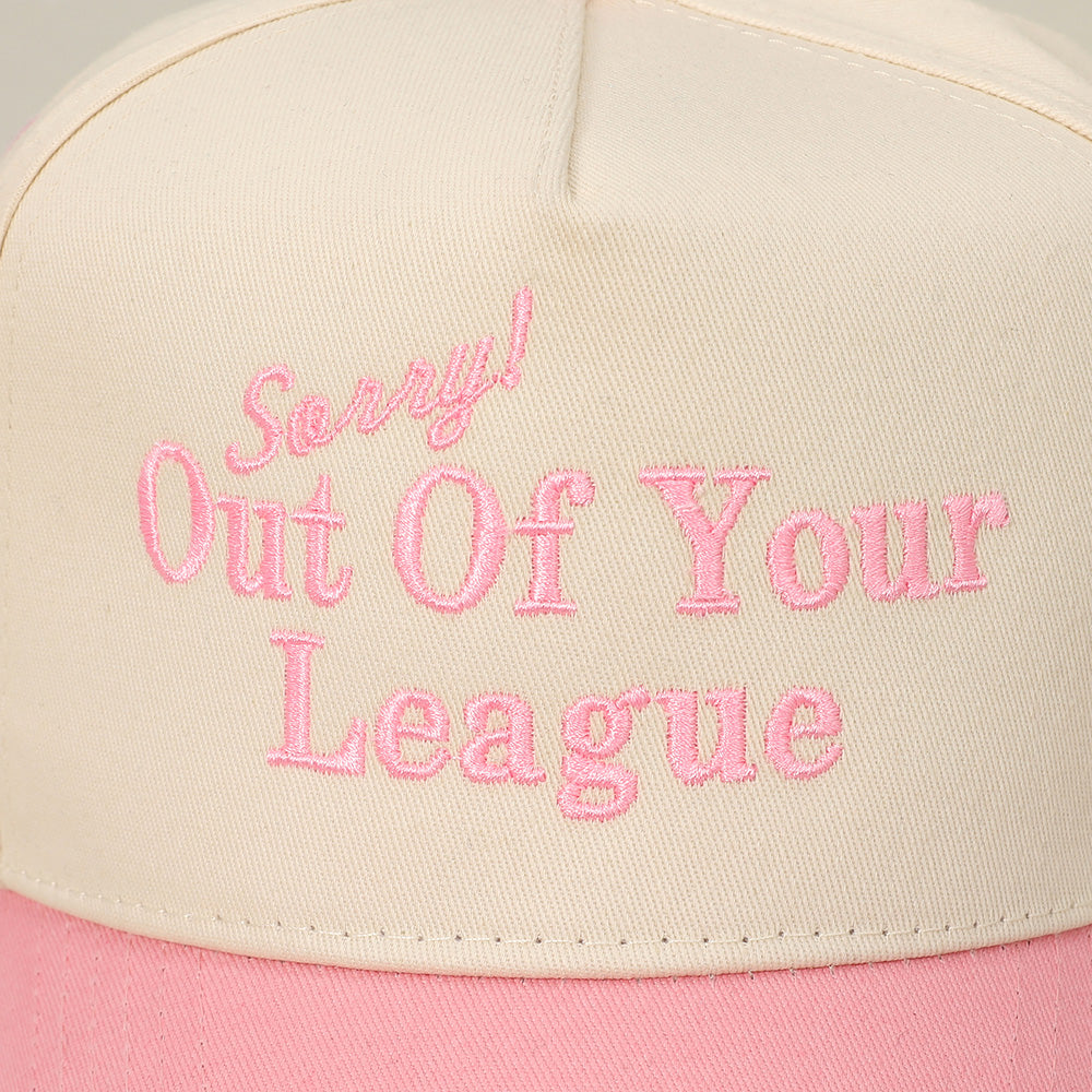 HATEGORY SORRY OUT OF YOUR LEAGUE Message Embroidered Baseball Cap