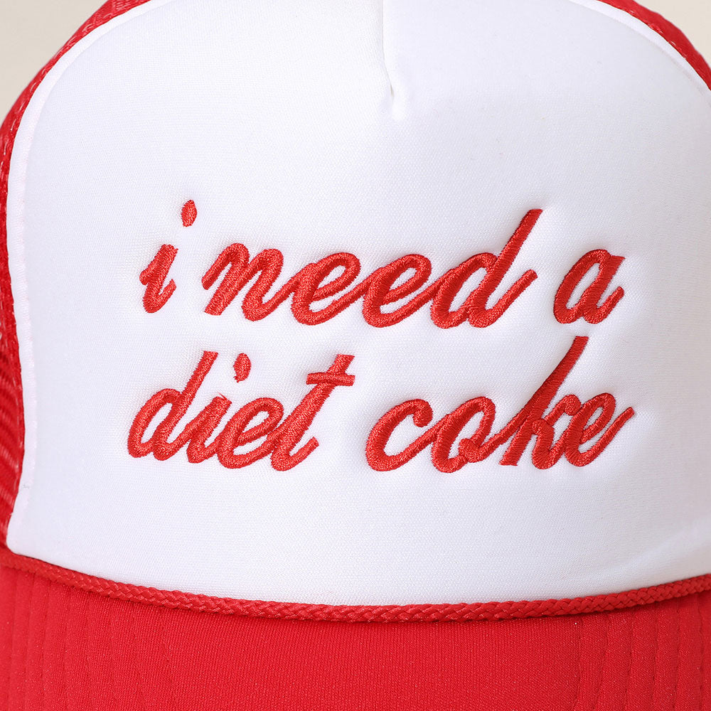 HATEGORY I NEED A DIET COKE Message Embroidered Mesh Back Trucker Cap