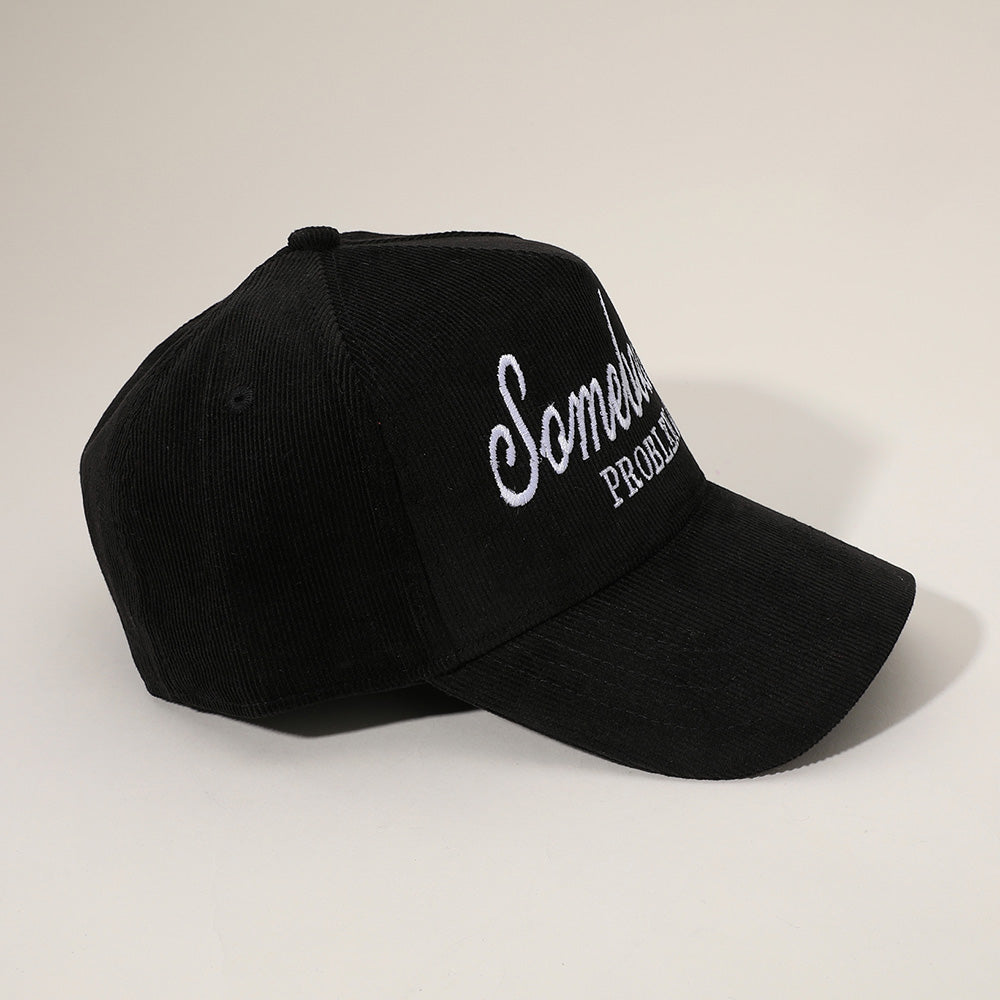 HATEGORY SOMEBODYS PROBLEM Message Embroidered Corduroy Baseball Cap
