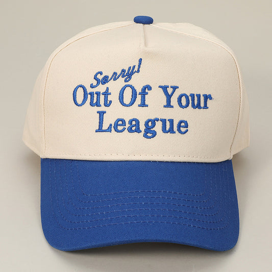 HATEGORY SORRY OUT OF YOUR LEAGUE Message Embroidered Baseball Cap