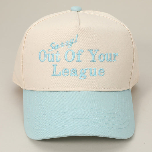 HATEGORY SORRY OUT OF YOUR LEAGUE Message Embroidered Baseball Cap