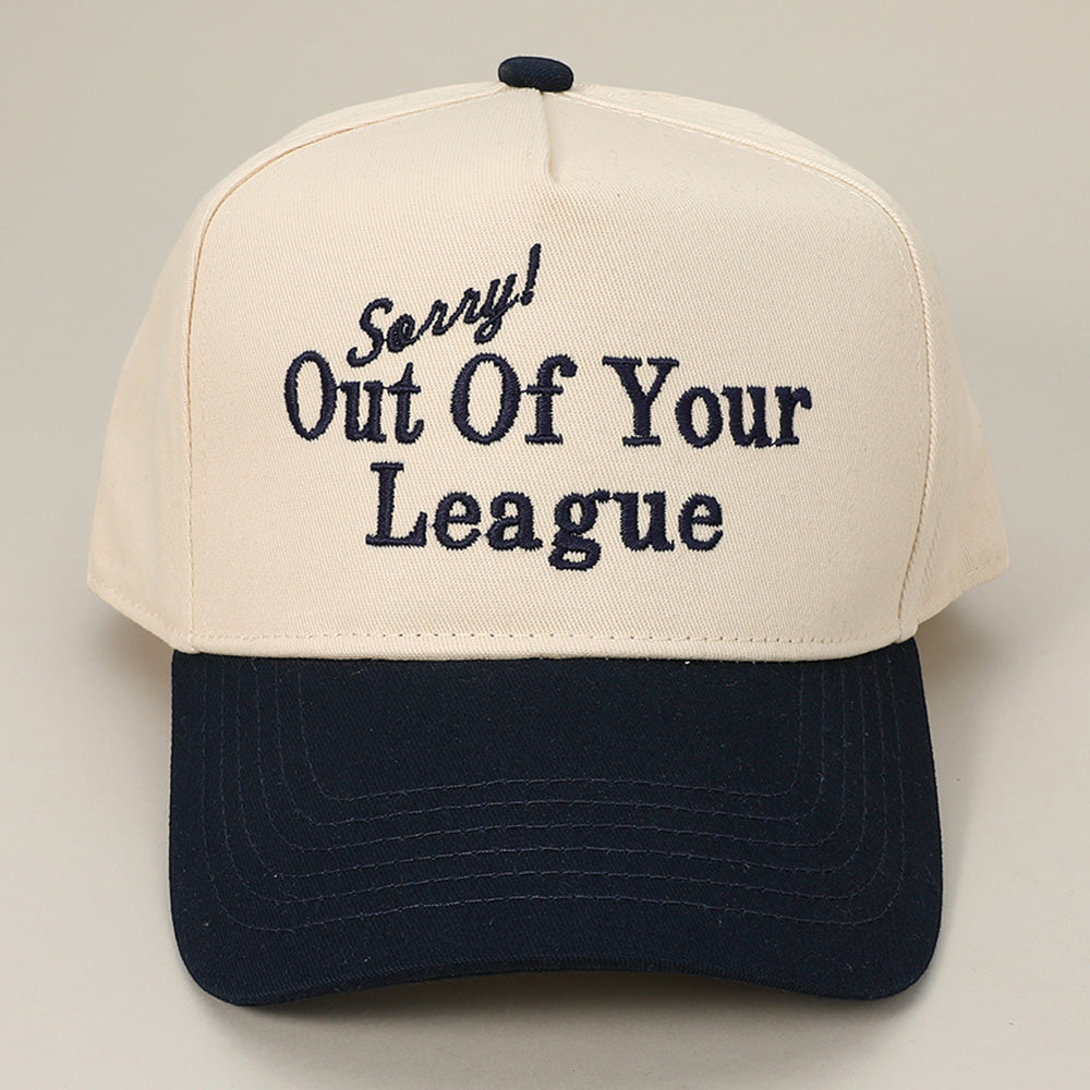 HATEGORY SORRY OUT OF YOUR LEAGUE Message Embroidered Baseball Cap