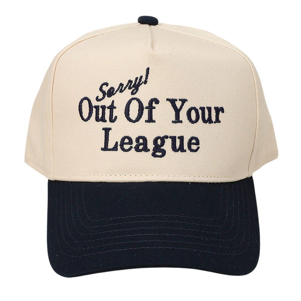 HATEGORY SORRY OUT OF YOUR LEAGUE Message Embroidered Baseball Cap