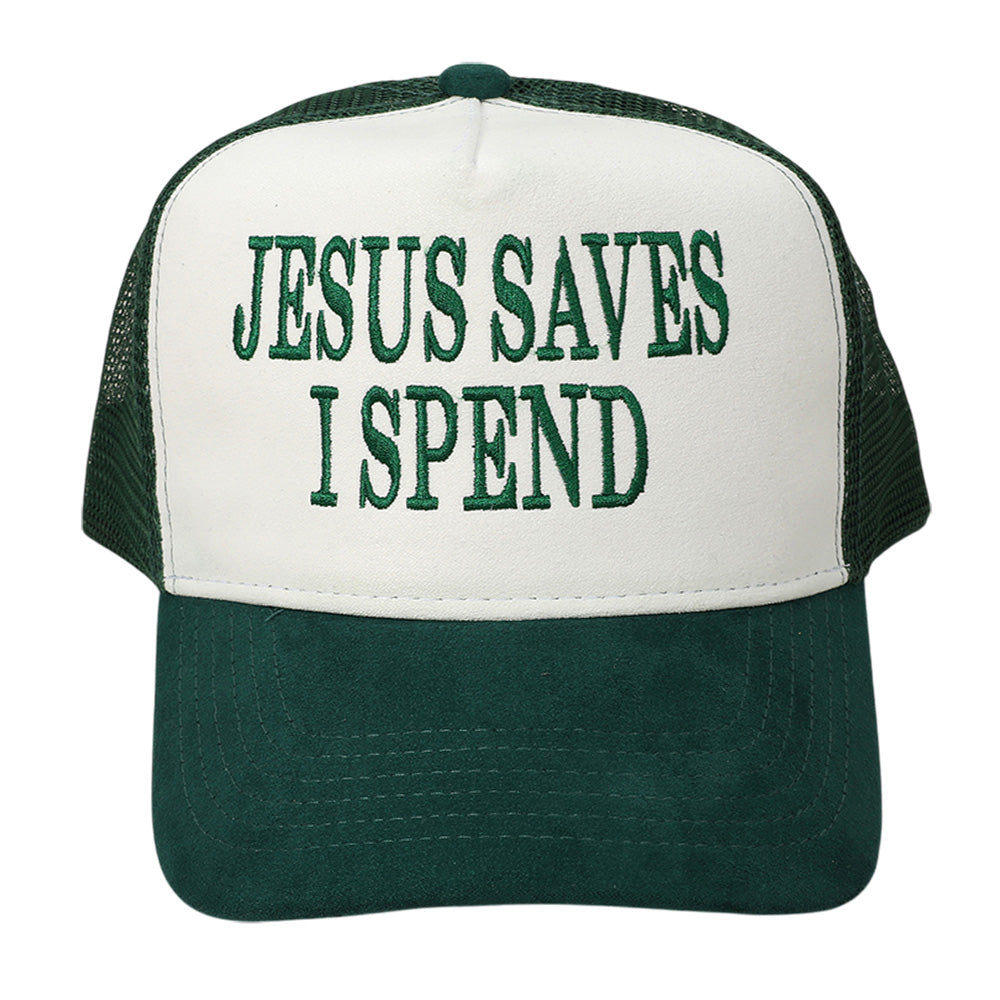 HATEGORY JESUS SAVES I SPEND Message Embroidered Mesh Back Suede Trucker Cap
