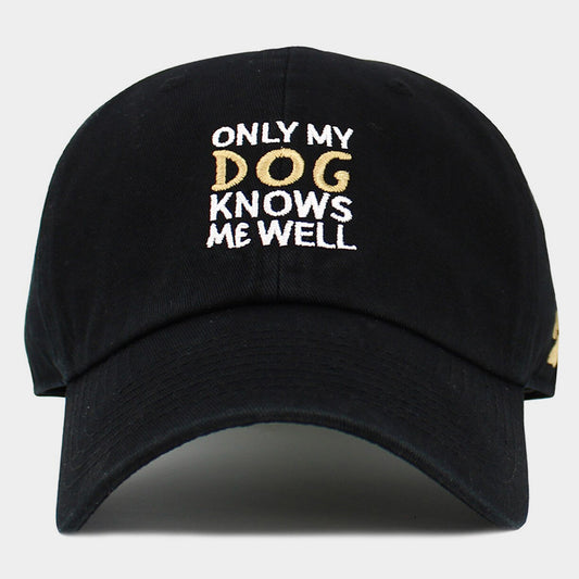 HATEGORY ONLY MY DOG KNOWS ME WELL Message Embroidered Baseball Cap